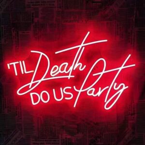 TilDeathDoUsParty-LED-Neon-Sign-1